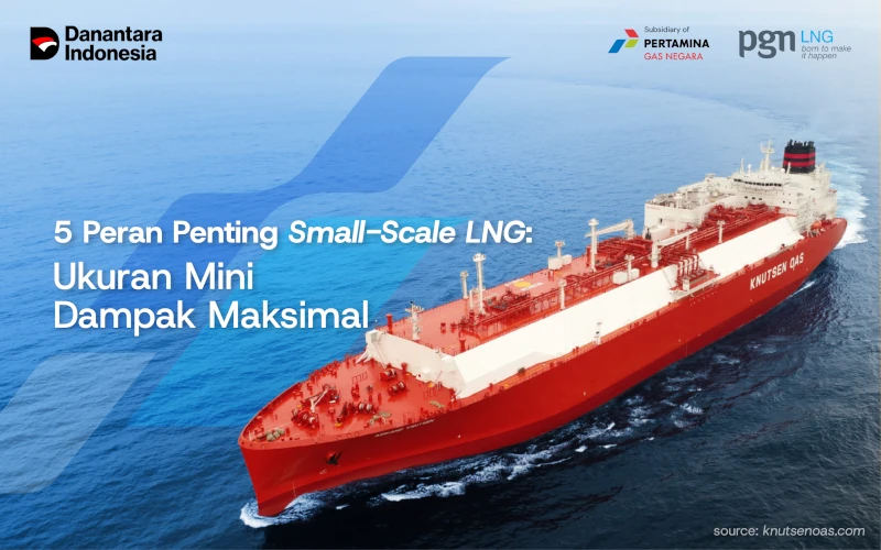Apa Itu Small Scale LNG?