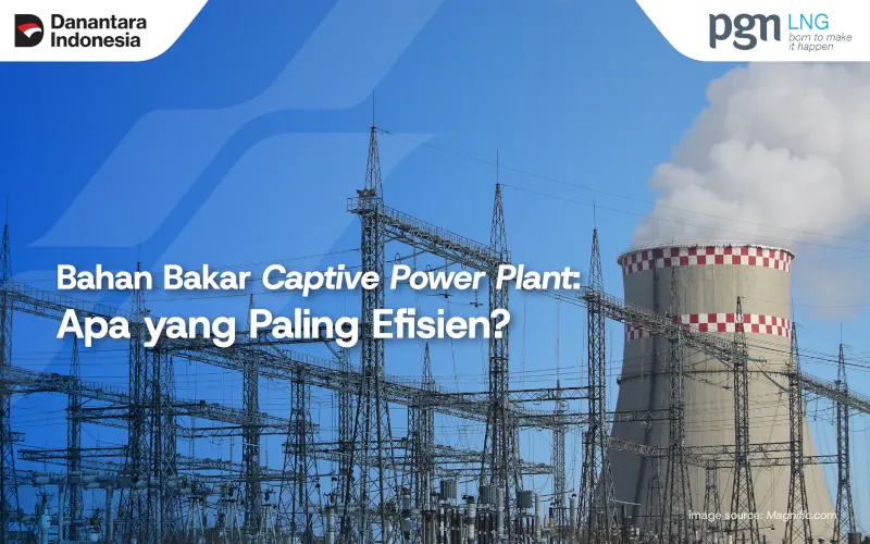 Bahan Bakar Captive Power Plant