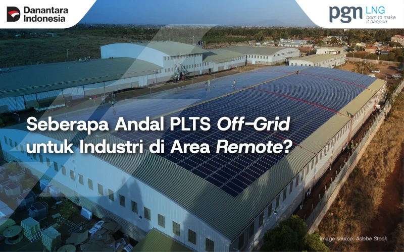 PLTS Off Grid untuk Industri di Area Remote