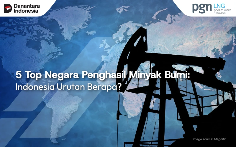 top-negara-penghasil-minyak-bumi-indonesia-urutan-berapa