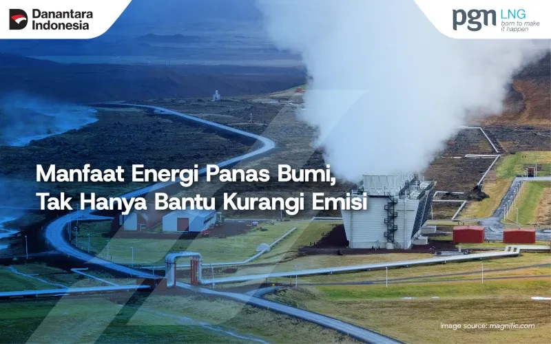 manfaat-energi-panas-bumi-tak-hanya-bantu-kurangi-emisi