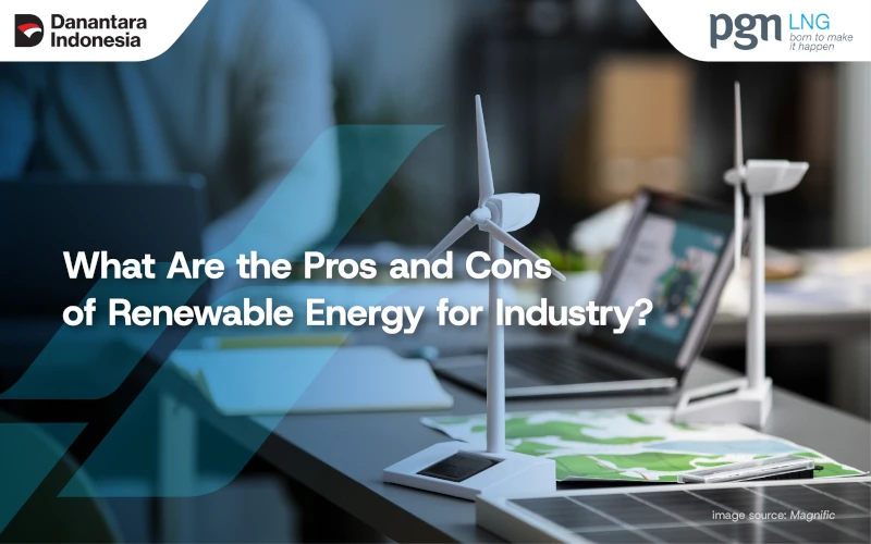 what-are-the-pros-and-cons-of-renewable-energy-for-industry